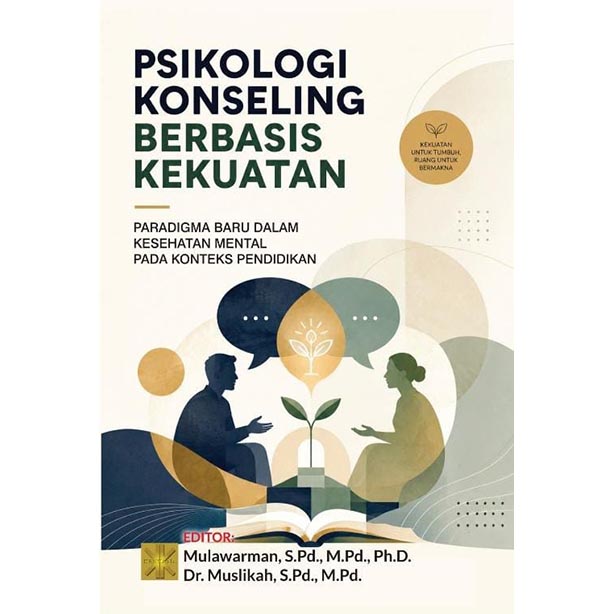 Psikologi Konseling Berbasis Kekuatan: Paradigma Baru dalam Kesehatan Mental pada Konteks Pendidikan