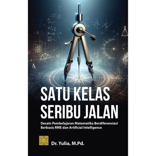 Satu Kelas Seribu Jalan: Desain Pembelajaran Matematika Berdiferensiasi Berbasis RME dan Artificial Intelligence